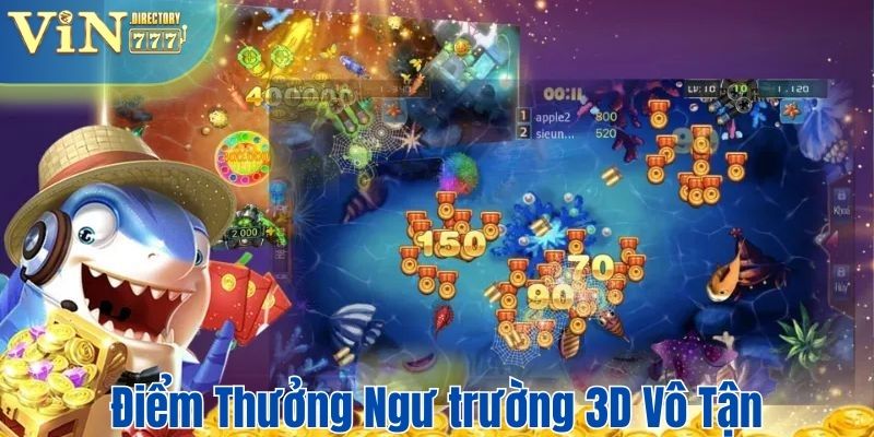 Điểm thưởng ngư trường 3D vô tận