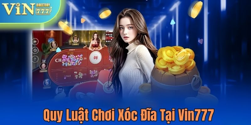 Những quy luật chơi xóc đĩa kinh điển mà cược thủ nên nắm