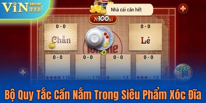 Bộ quy tắc cần nắm trong siêu phẩm xóc đĩa cho người mới