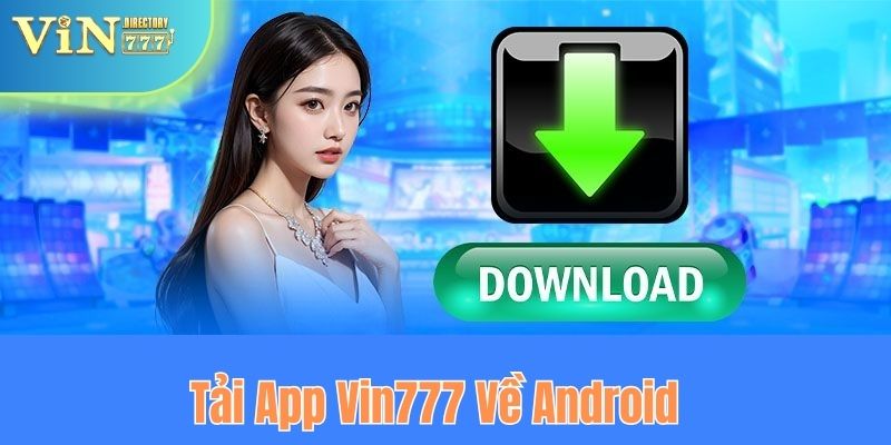 Tải app về Android