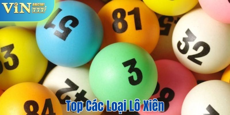 Top các loại lô xiên hàng đầu