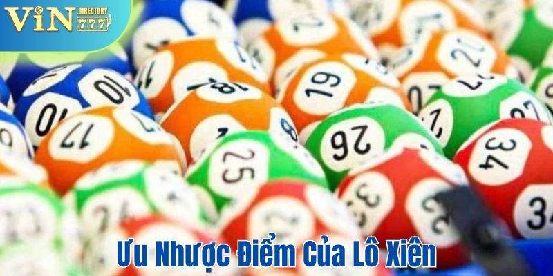 Một số ưu và nhược điểm của lô xiên